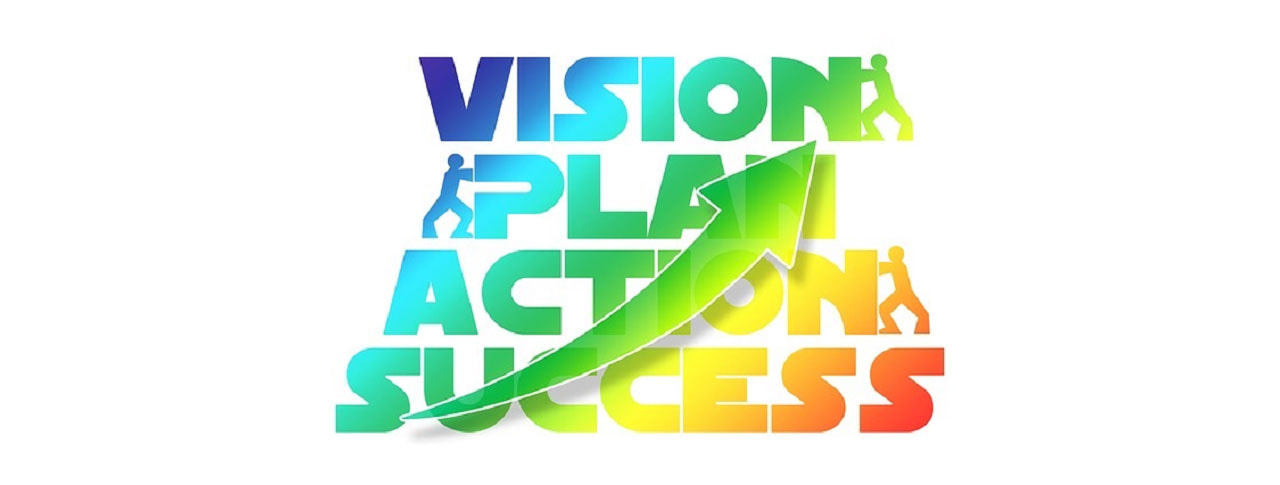 Vision, Plan, Action, Success